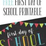 FREE Customizable First Day Of School Printable