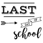 Last Day Of School Sign Free Printable Paper Trail Design