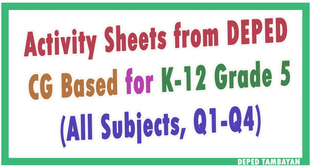 NEW Activity Sheets CG Based For K 12 Grade 5 From DepED