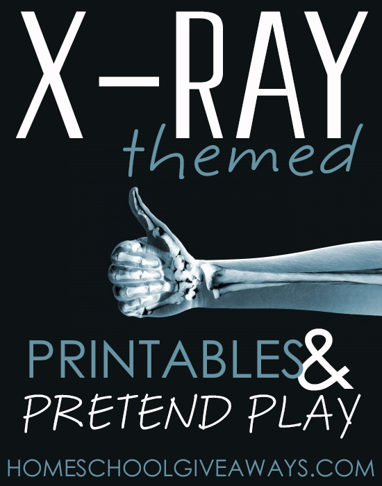 X Ray Themed Printables And Pretend Play Homeschool